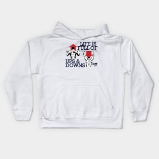 LIFE IS FULL OF UPS & DOWNS Kids Hoodie